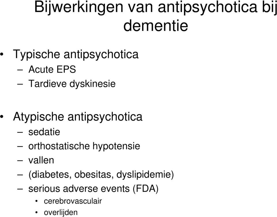 sedatie orthostatische hypotensie vallen (diabetes, obesitas,