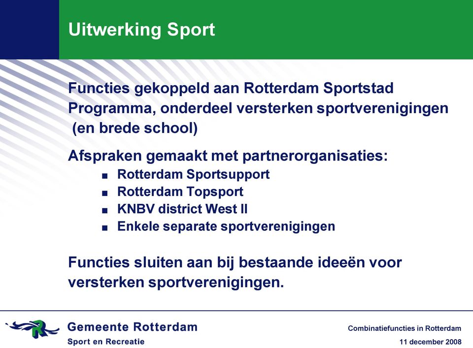 Topsport KNBV district West II Enkele separate sportverenigingen Afspraken gemaakt