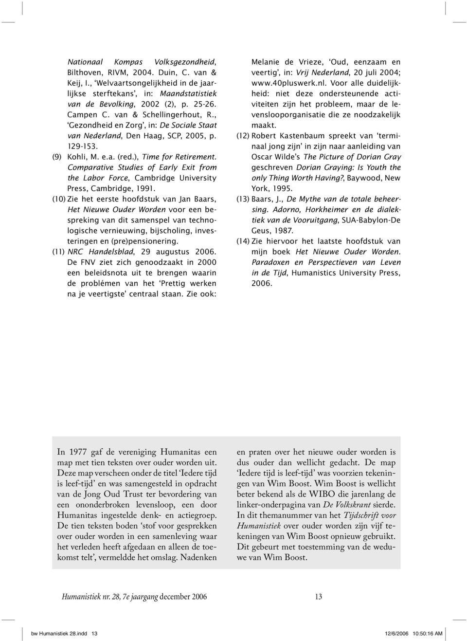 Comparative Studies of Early Exit from the Labor Force, Cambridge University Press, Cambridge, 1991.