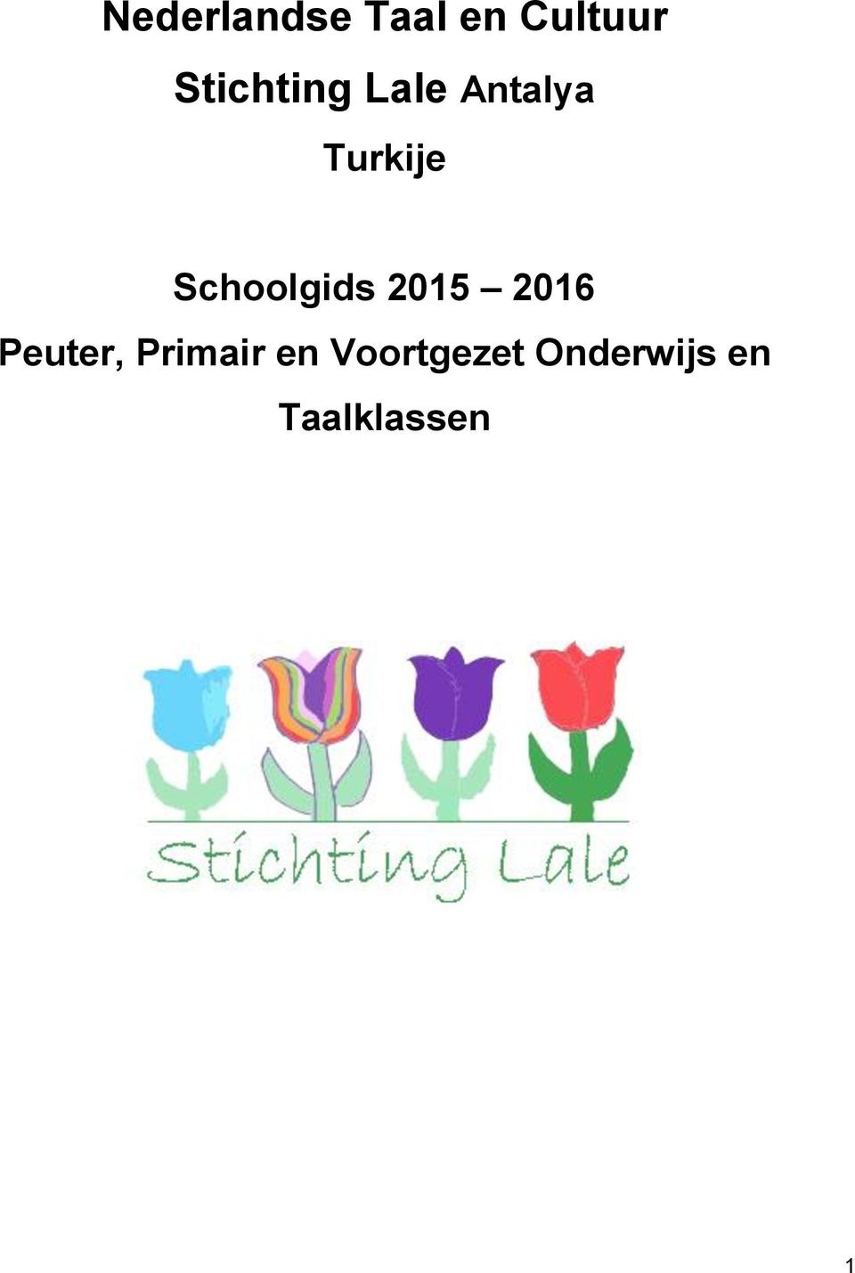 Schoolgids 2015 2016 Peuter,