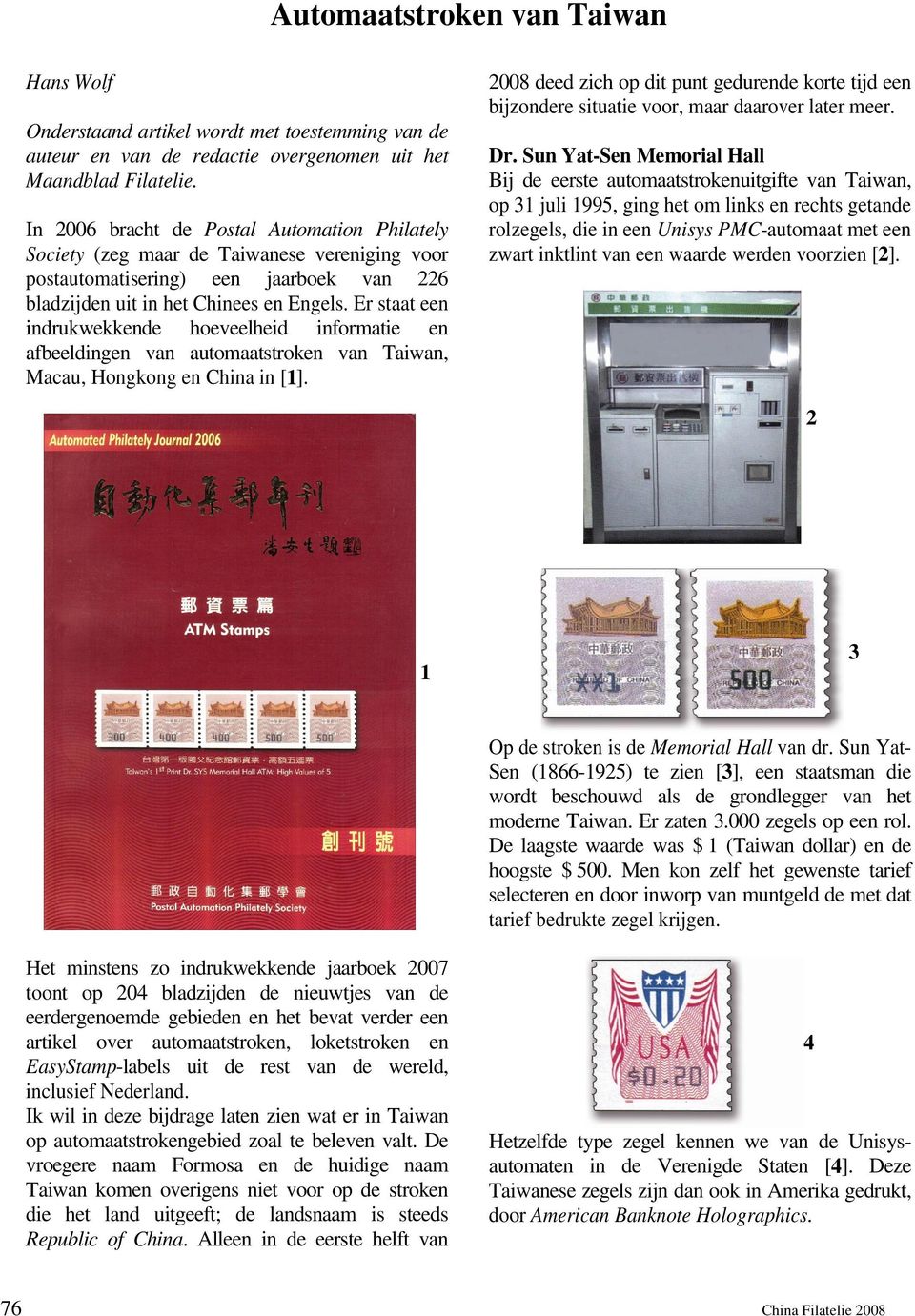 Er staat een indrukwekkende hoeveelheid informatie en afbeeldingen van automaatstroken van Taiwan, Macau, Hongkong en China in [1].