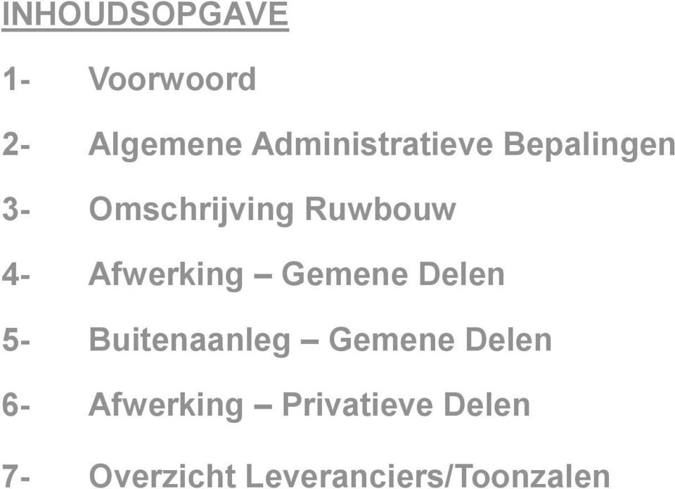 4- Afwerking Gemene Delen 5- Buitenaanleg Gemene