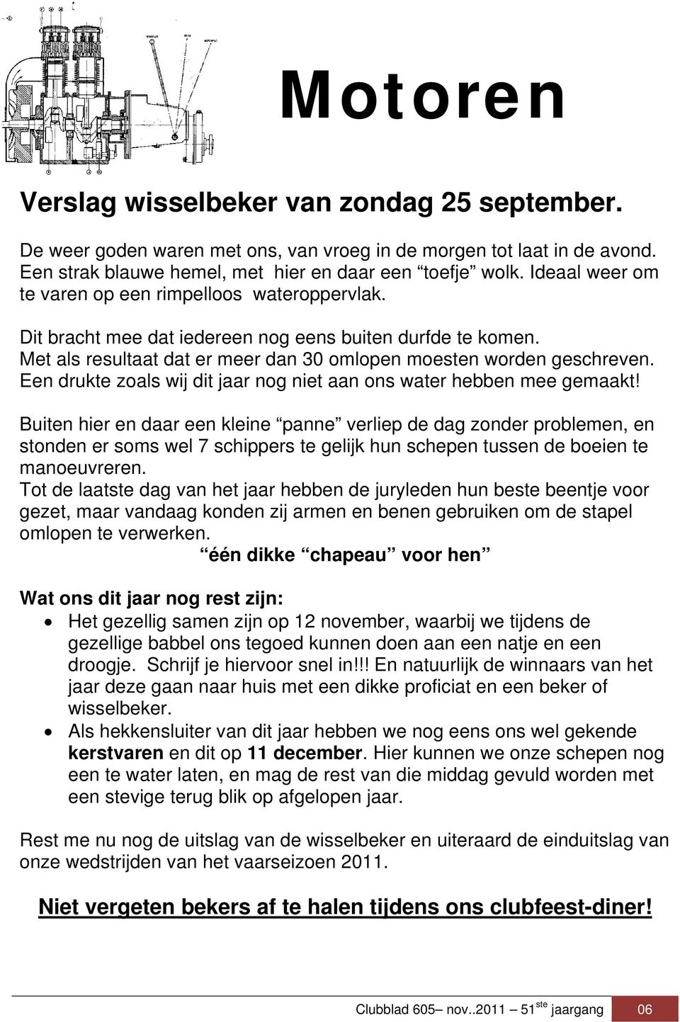 Een drukte zoals wij dit jaar nog niet aan ons water hebben mee gemaakt!