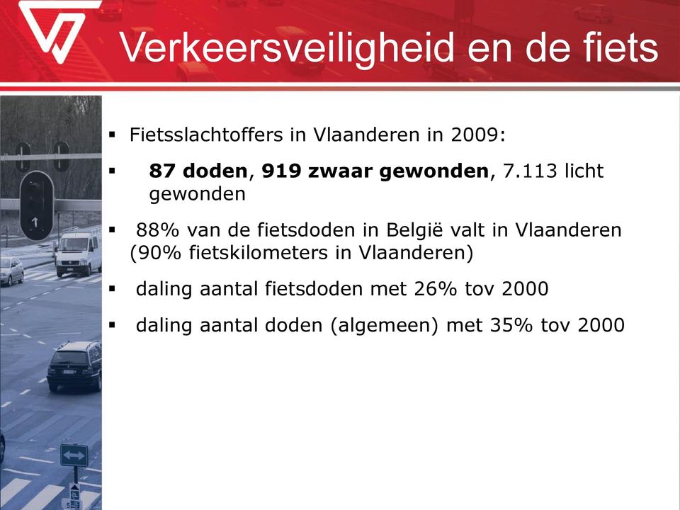 113 licht gewonden 88% van de fietsdoden in België valt in Vlaanderen (90%