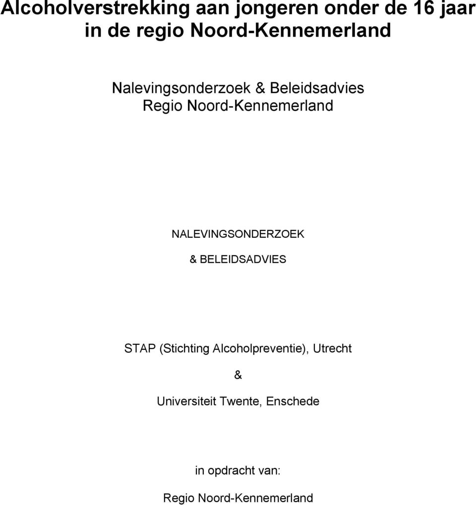 Noord-Kennemerland NALEVINGSONDERZOEK & BELEIDSADVIES STAP (Stichting