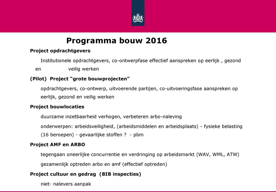 arbo-naleving onderwerpen: arbeidsveiligheid, (arbeidsmiddelen en arbeidsplaats) - fysieke belasting (16 beroepen) - gevaarlijke stoffen?