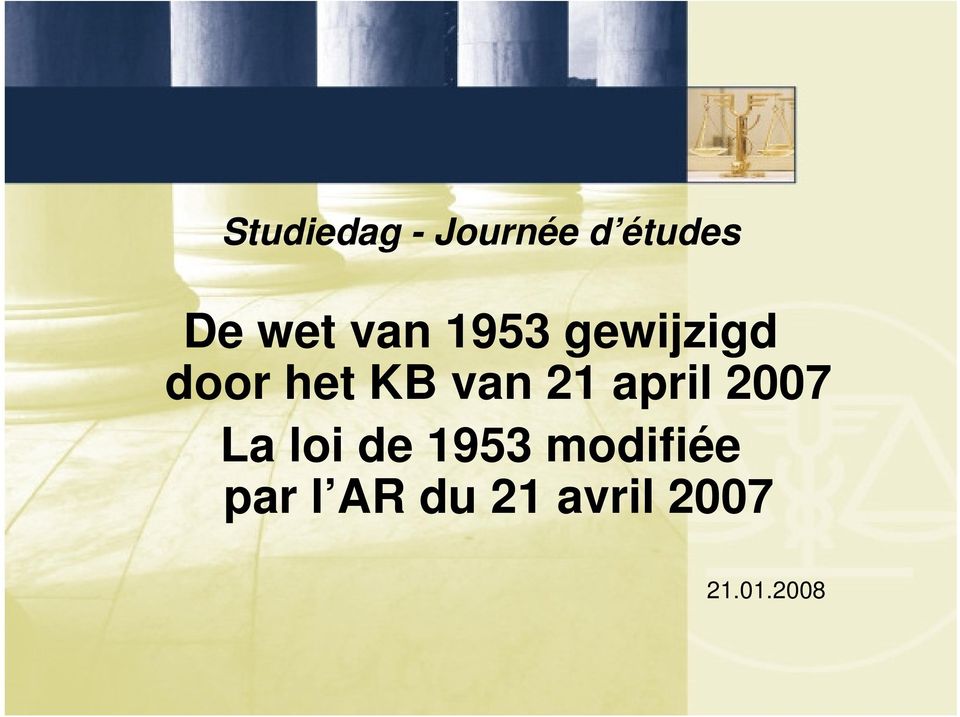 21 april 2007 La loi de 1953