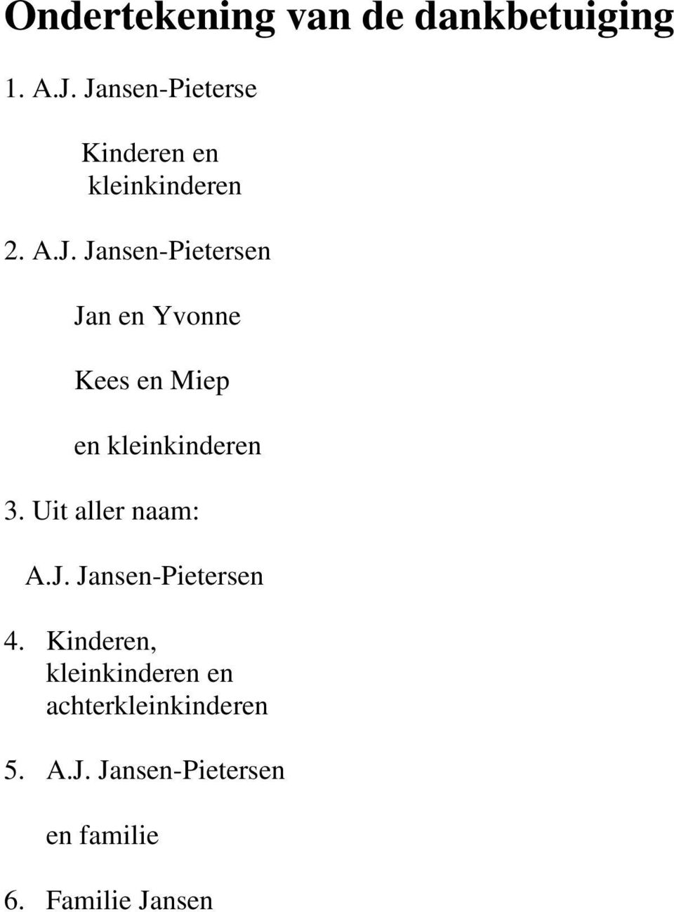Uit aller naam: A.J. Jansen-Pietersen 4.