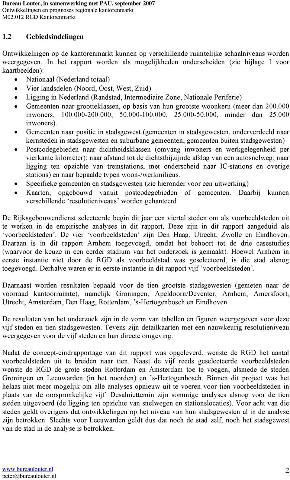 Intermediaire Zone, Nationale Periferie) Gemeenten naar grootteklassen, op basis van hun grootste woonkern (meer dan 200.000 inwoners, 100.000-200.000, 50.000-100.000, 25.000-50.000, minder dan 25.