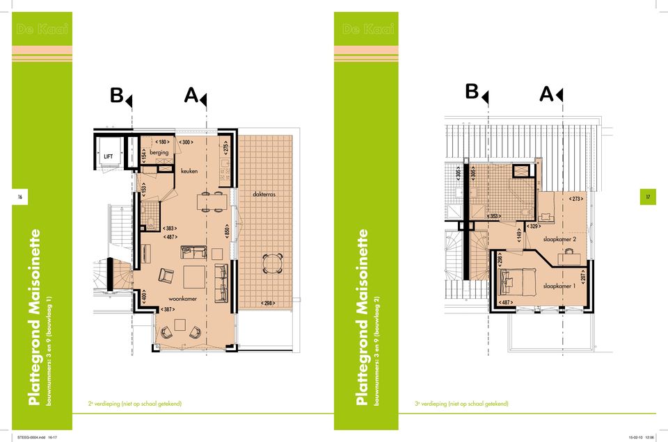 > 2 e verdieping (niet op schaal getekend) 3 e verdieping (niet op schaal getekend) < 207 > Plattegrond Maisoinette