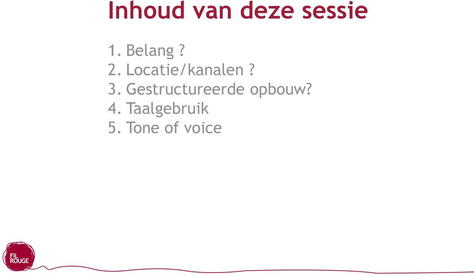 3. Gestructureerde opbouw?