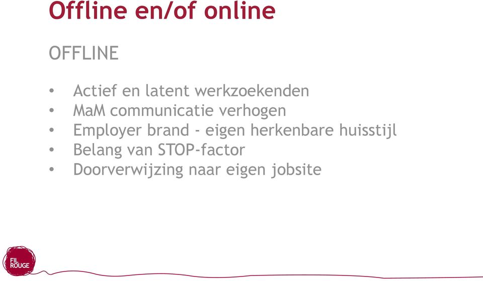 Employer brand - eigen herkenbare huisstijl