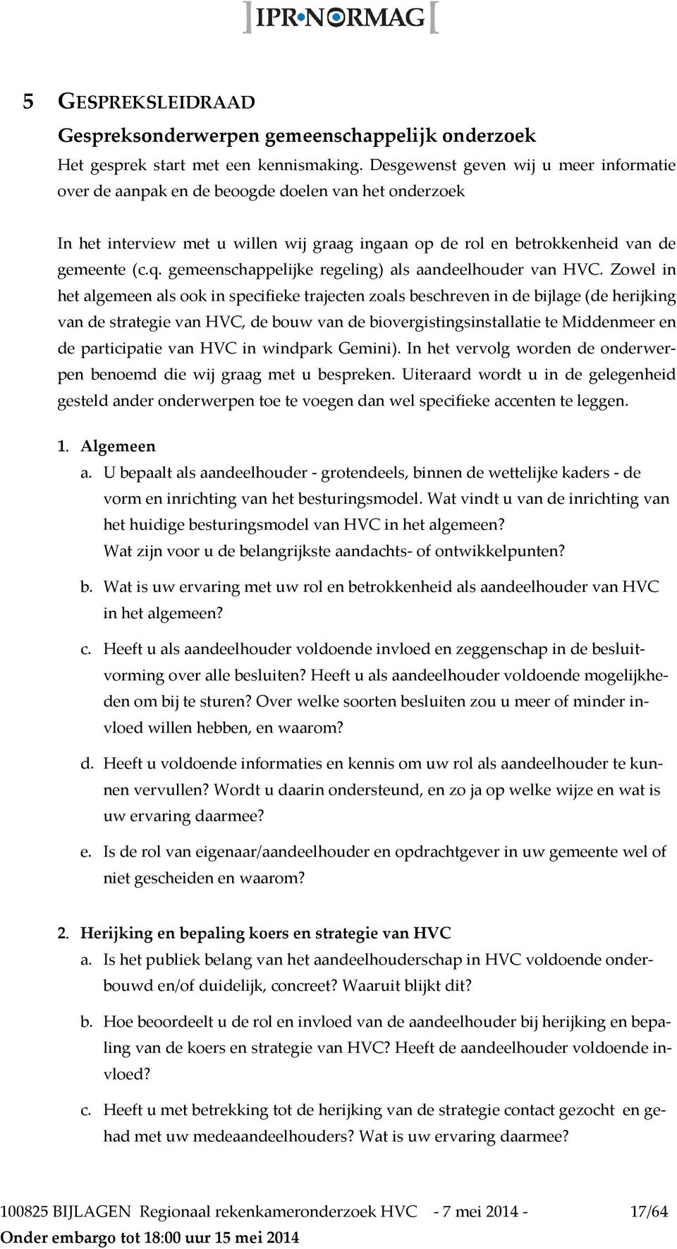 gemeenschappelijke regeling) als aandeelhouder van HVC.