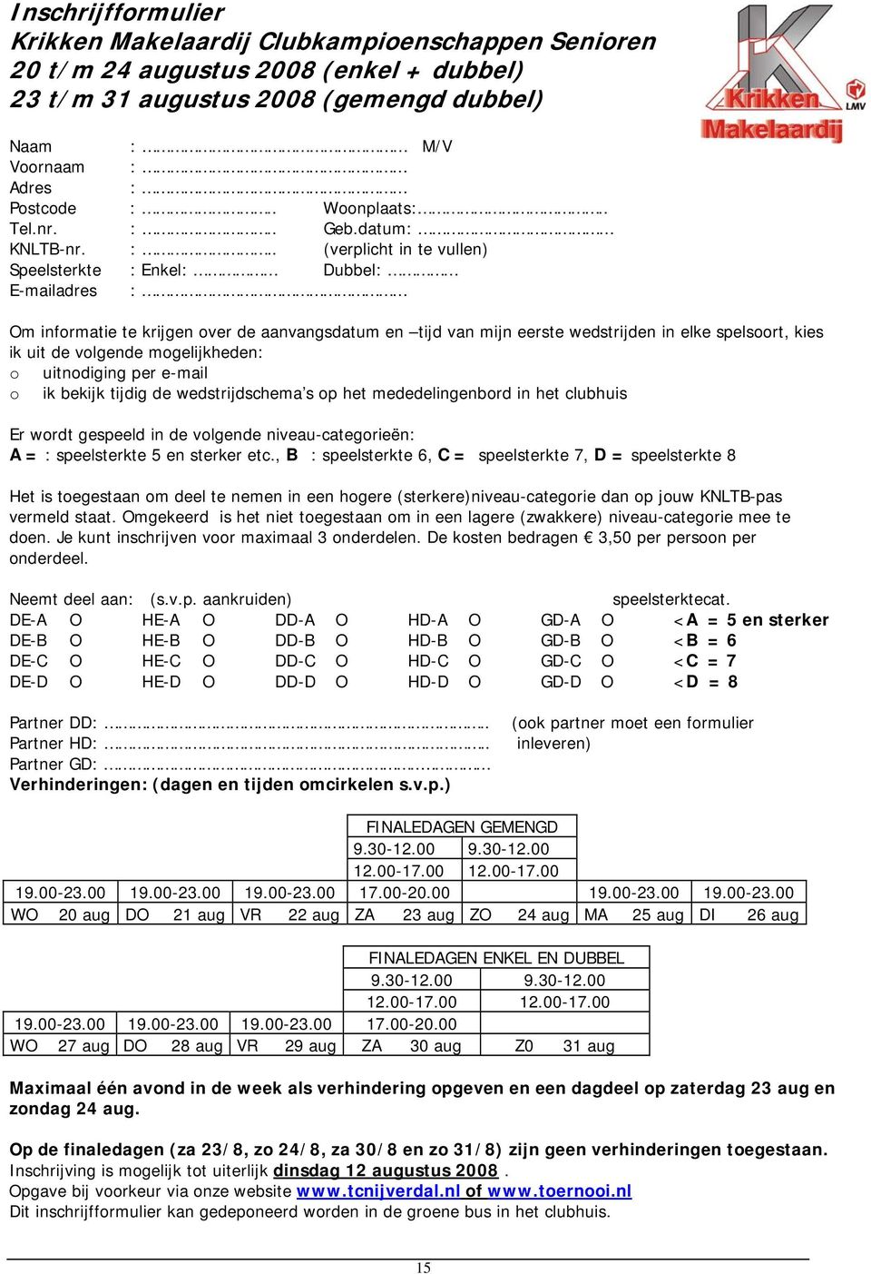 . Geb.datum: KNLTB-nr. :.