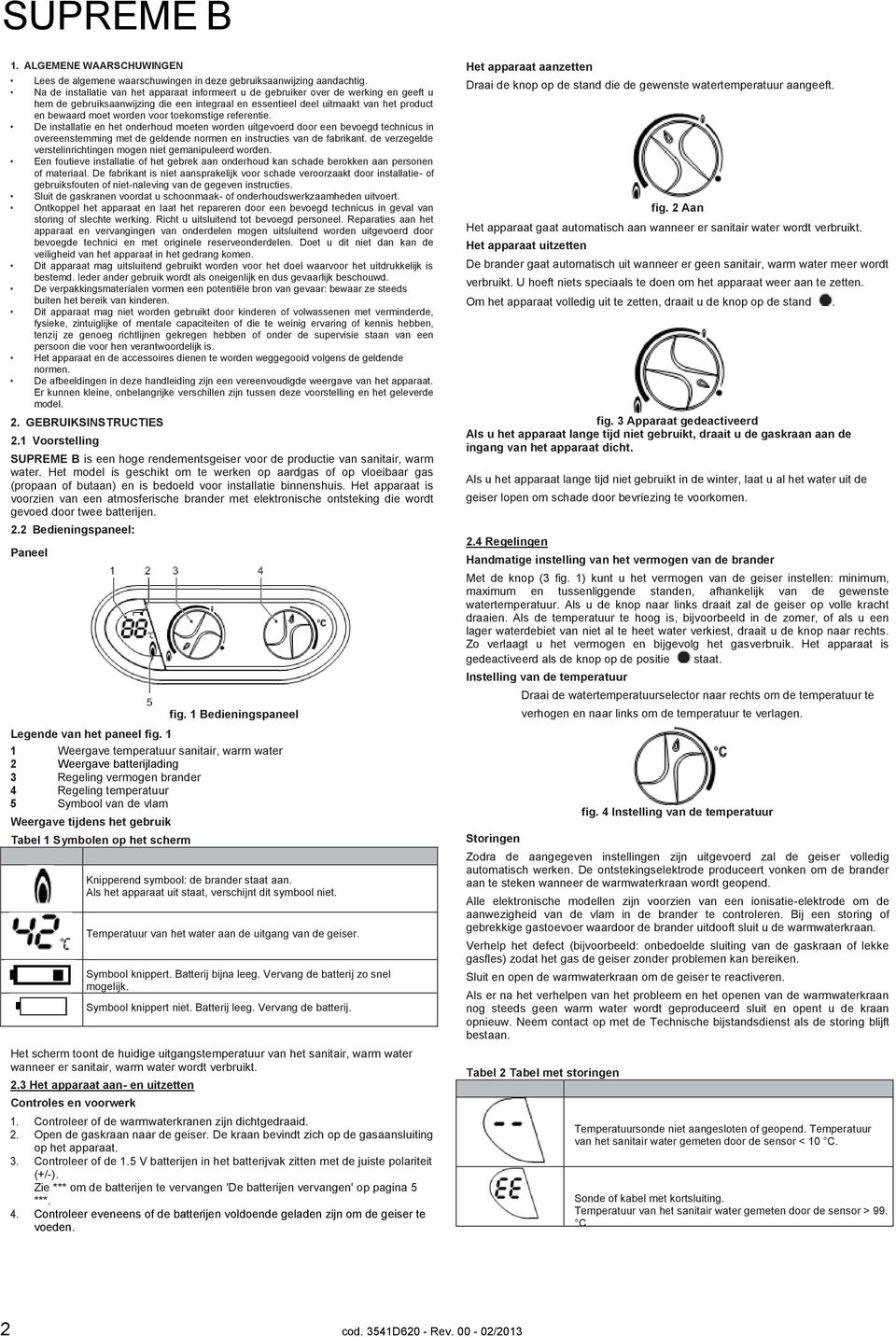 voor toekomstige referentie. De installatie en het onderhoud moeten worden uitgevoerd door een bevoegd technicus in overeenstemming met de geldende normen en instructies van de fabrikant.