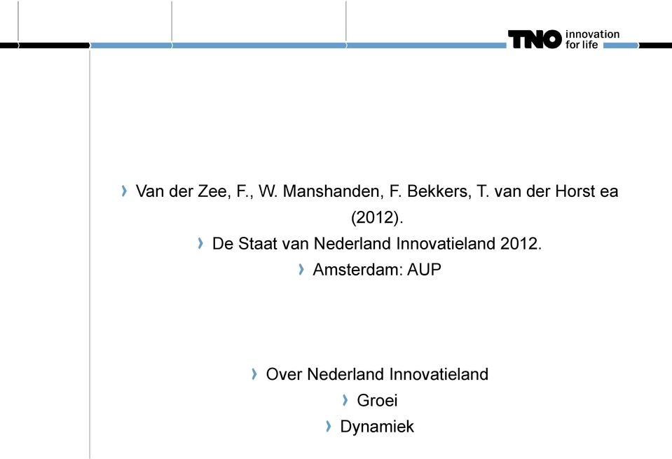 De Staat van Nederland Innovatieland 2012.