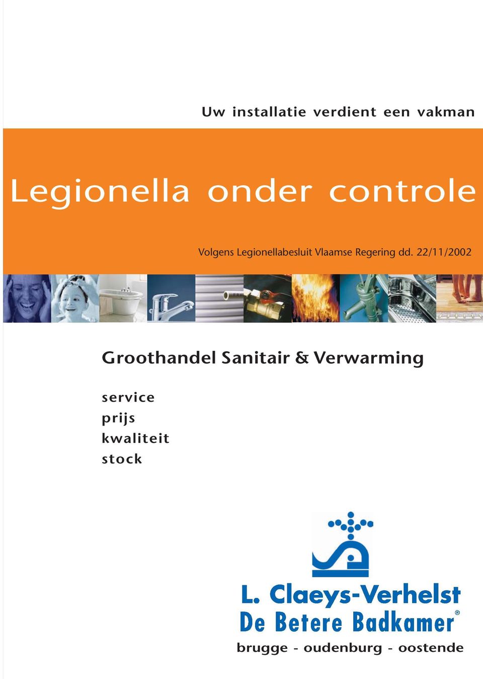 22/11/2002 Groothandel Sanitair & Verwarming service