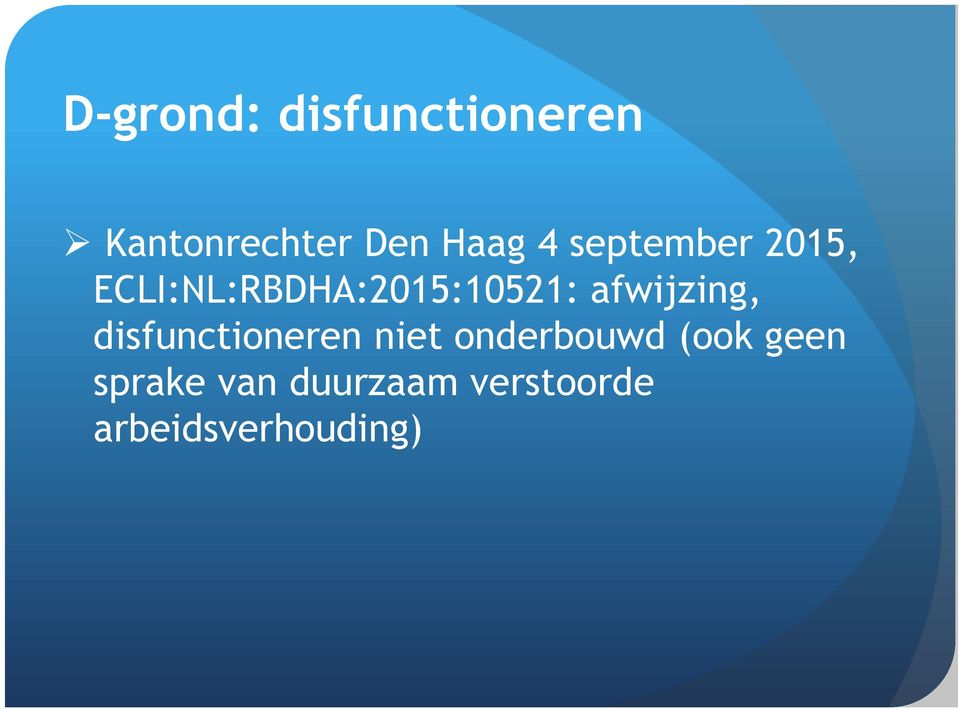 afwijzing, disfunctioneren niet onderbouwd (ook