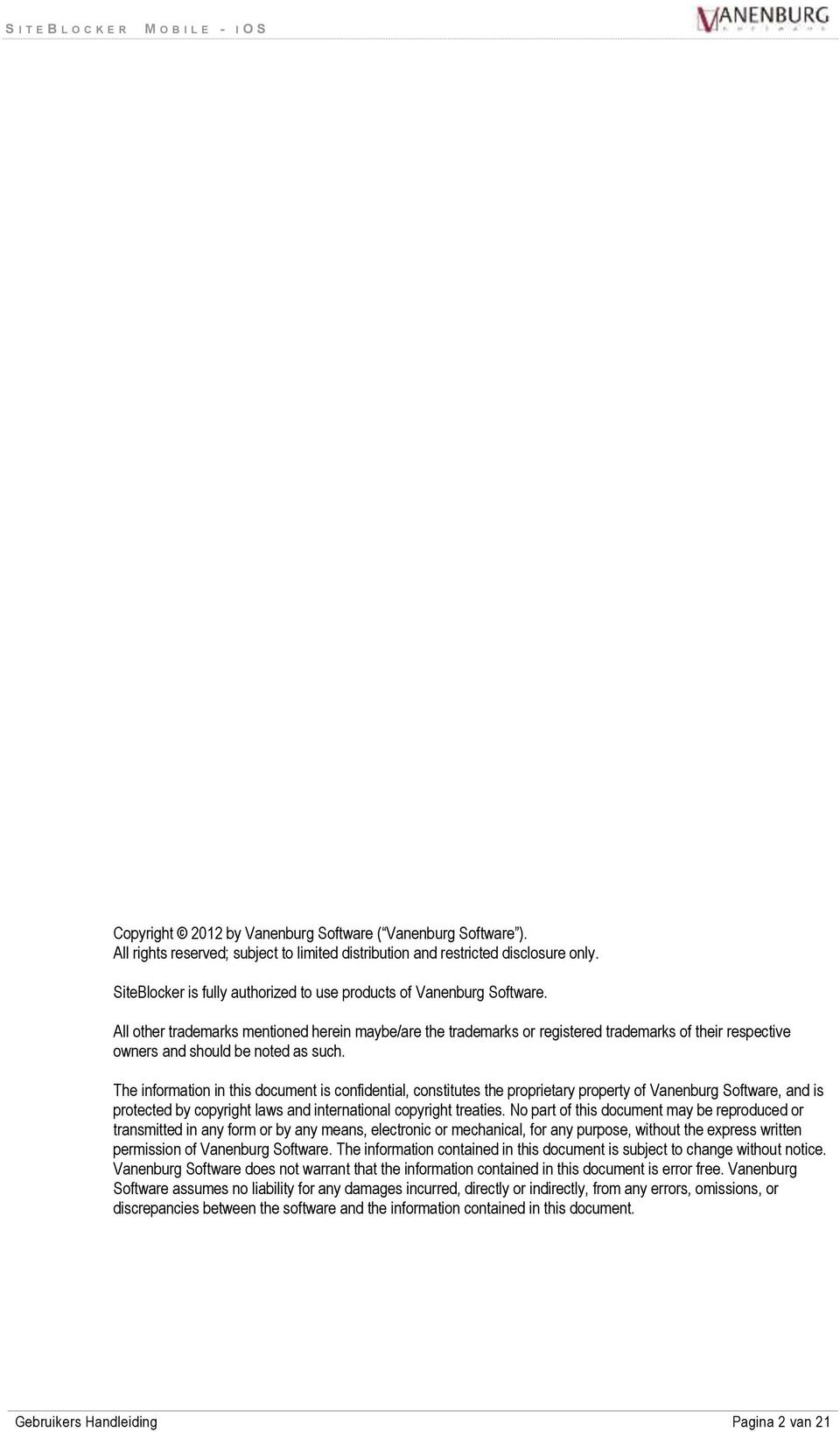 All other trademarks mentioned herein maybe/are the trademarks or registered trademarks of their respective owners and should be noted as such.