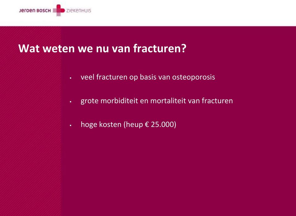 osteoporosis grote morbiditeit en