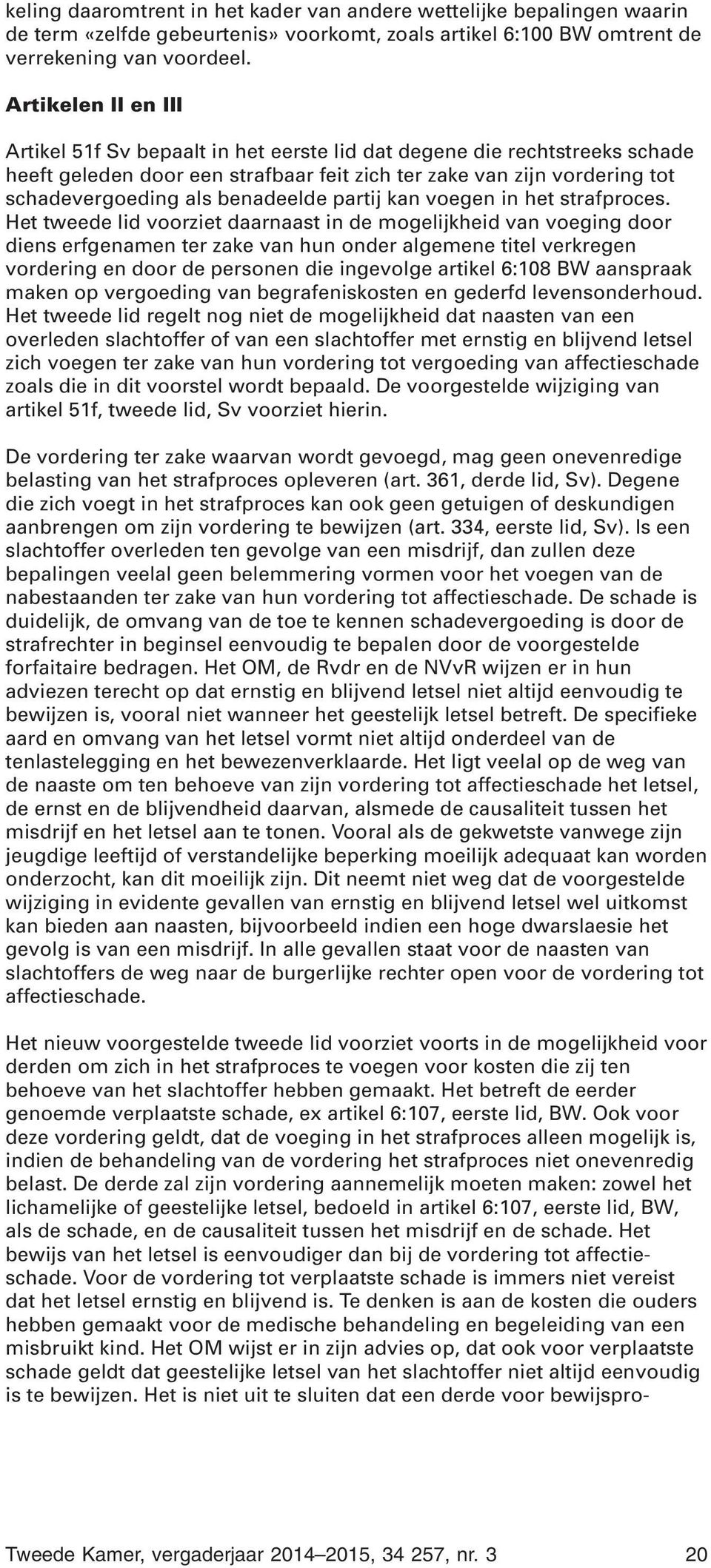 benadeelde partij kan voegen in het strafproces.