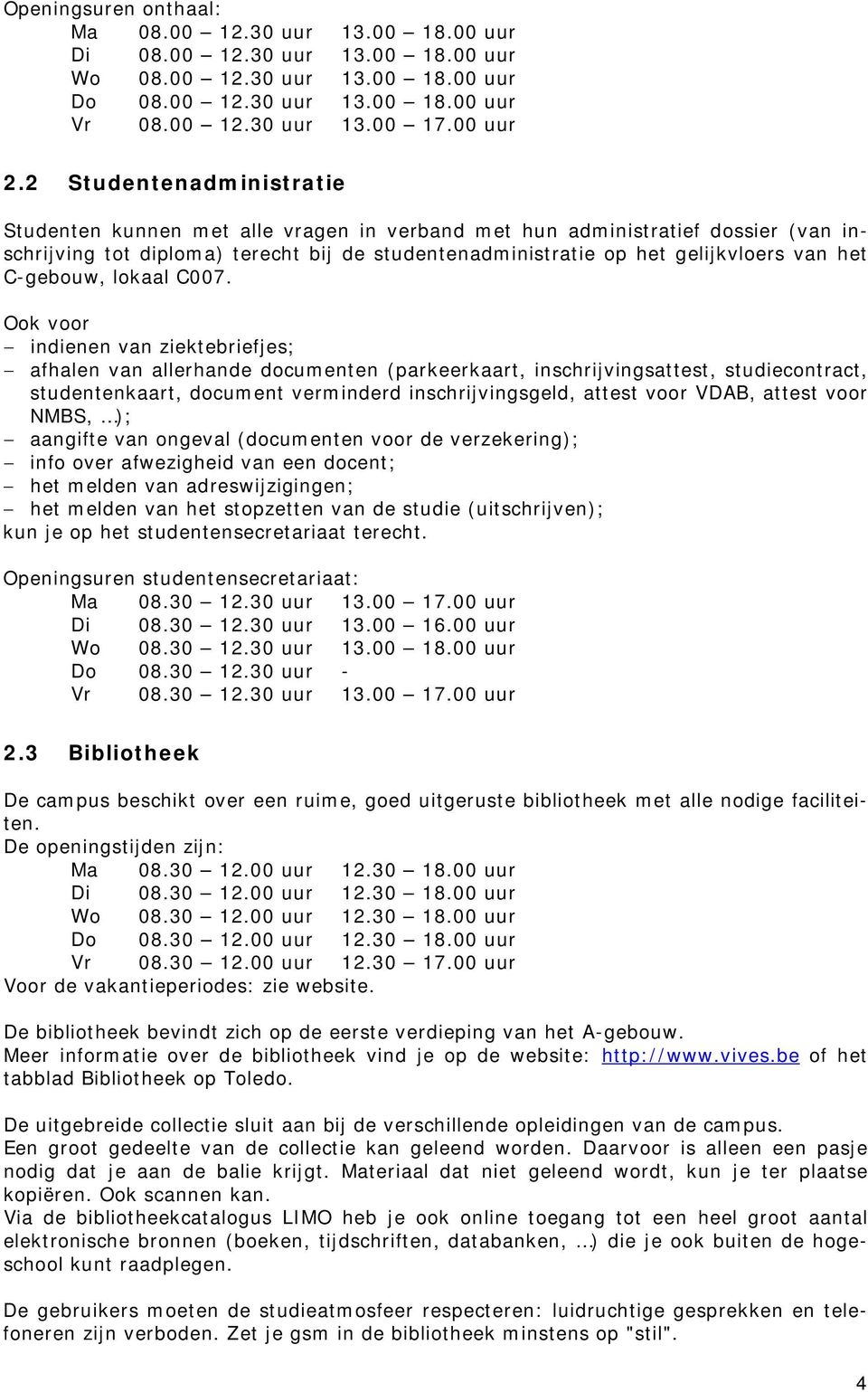 C-gebouw, lokaal C007.