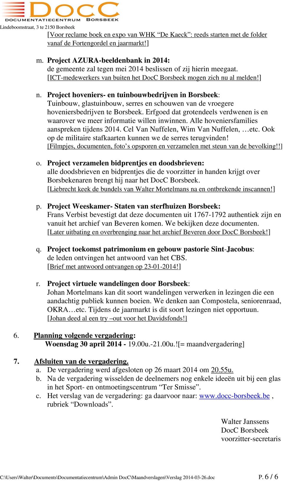 Project hoveniers- en tuinbouwbedrijven in Borsbeek: Tuinbouw, glastuinbouw, serres en schouwen van de vroegere hoveniersbedrijven te Borsbeek.