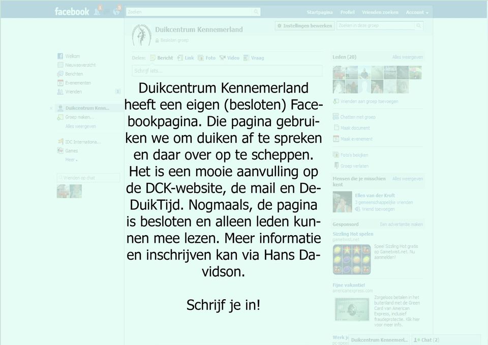 Het is een mooie aanvulling op de DCK-website, de mail en De- DuikTijd.