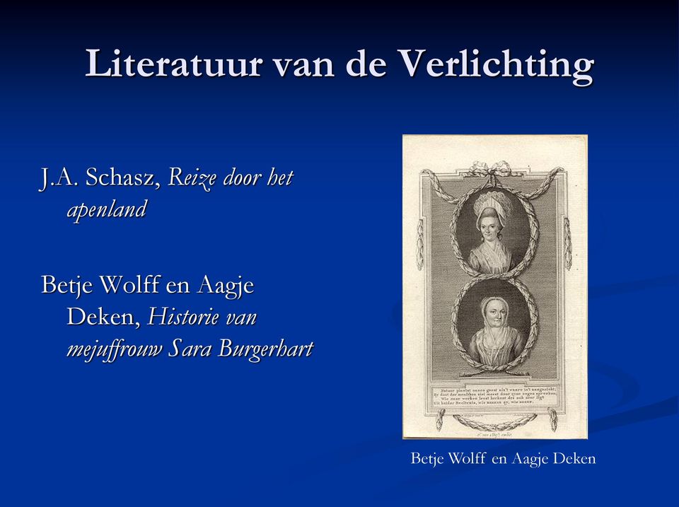 Wolff en Aagje Deken, Historie van