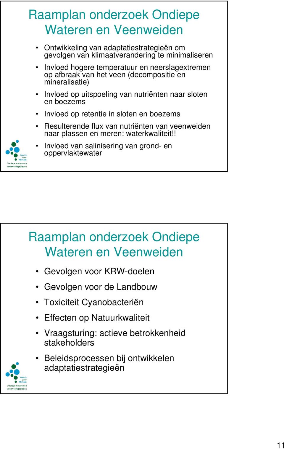 nutriënten van veenweiden naar plassen en meren: waterkwaliteit!