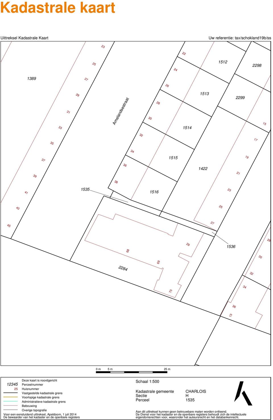 Administratieve kadastrale grens Bebouwing Overige topografie Voor een eensluidend uittreksel, Apeldoorn, 1 juli 2014 De bewaarder van het kadaster en de openbare registers Schaal 1:500 Kadastrale