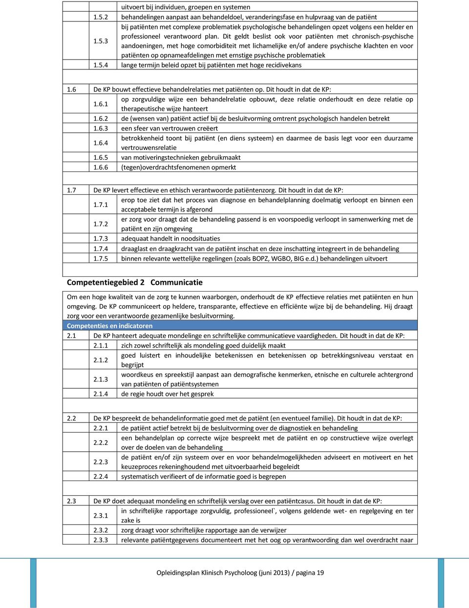 plan. Dit geldt beslist k vr patiënten met chrnisch-psychische 1.5.