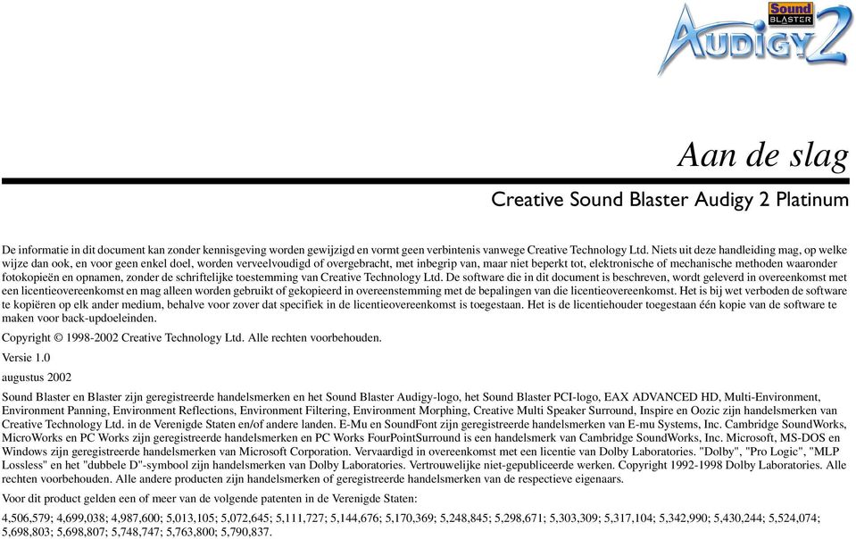 waaronder fotokopieën en opnamen, zonder de schriftelijke toestemming van Creative Technology Ltd.