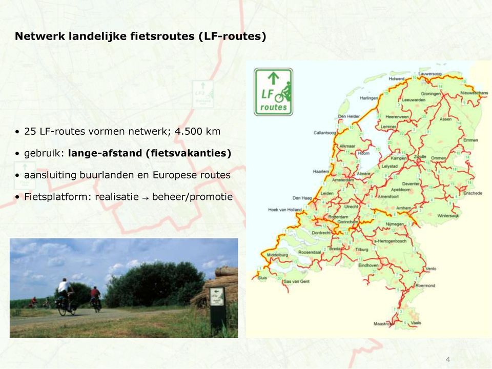 500 km gebruik: lange-afstand (fietsvakanties)