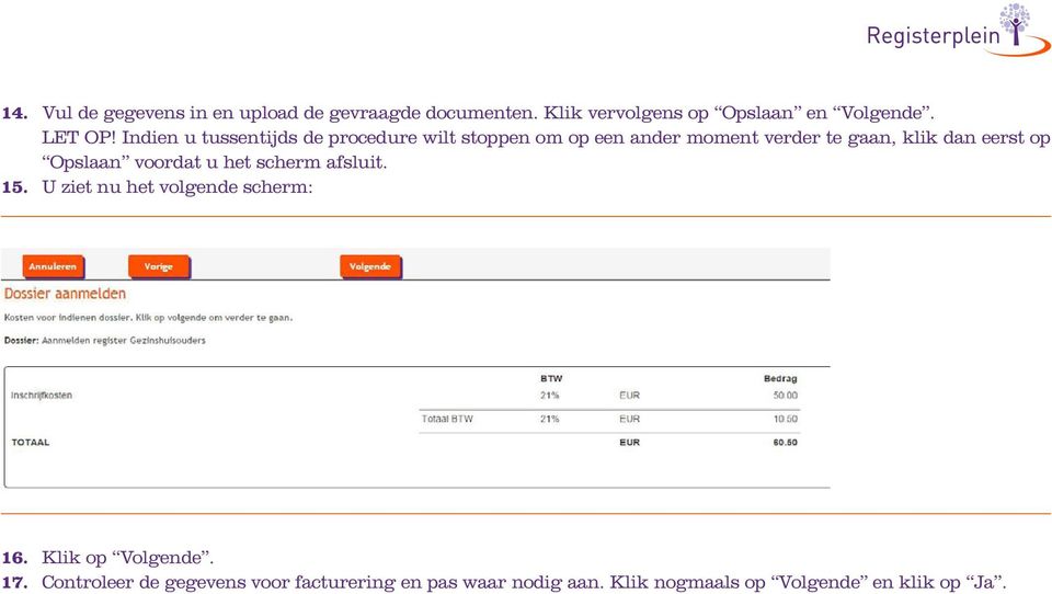 U ziet nu het volgende scherm: Voorwoord 5 1 De organisatie 6 1.1 Commissies 7 1.2 Missie en visie 7 2 Actuele ontwikkelingen 9 3 Speerpunten 10 16. Klik op 3.1 Volgende.