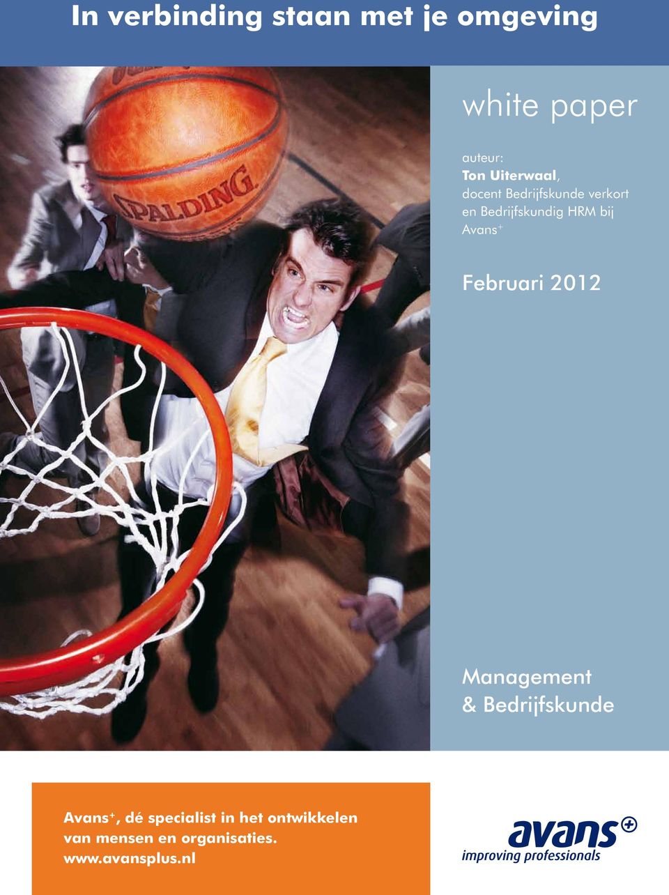 + Februari 2012 Management & Bedrijfskunde Avans +, dé