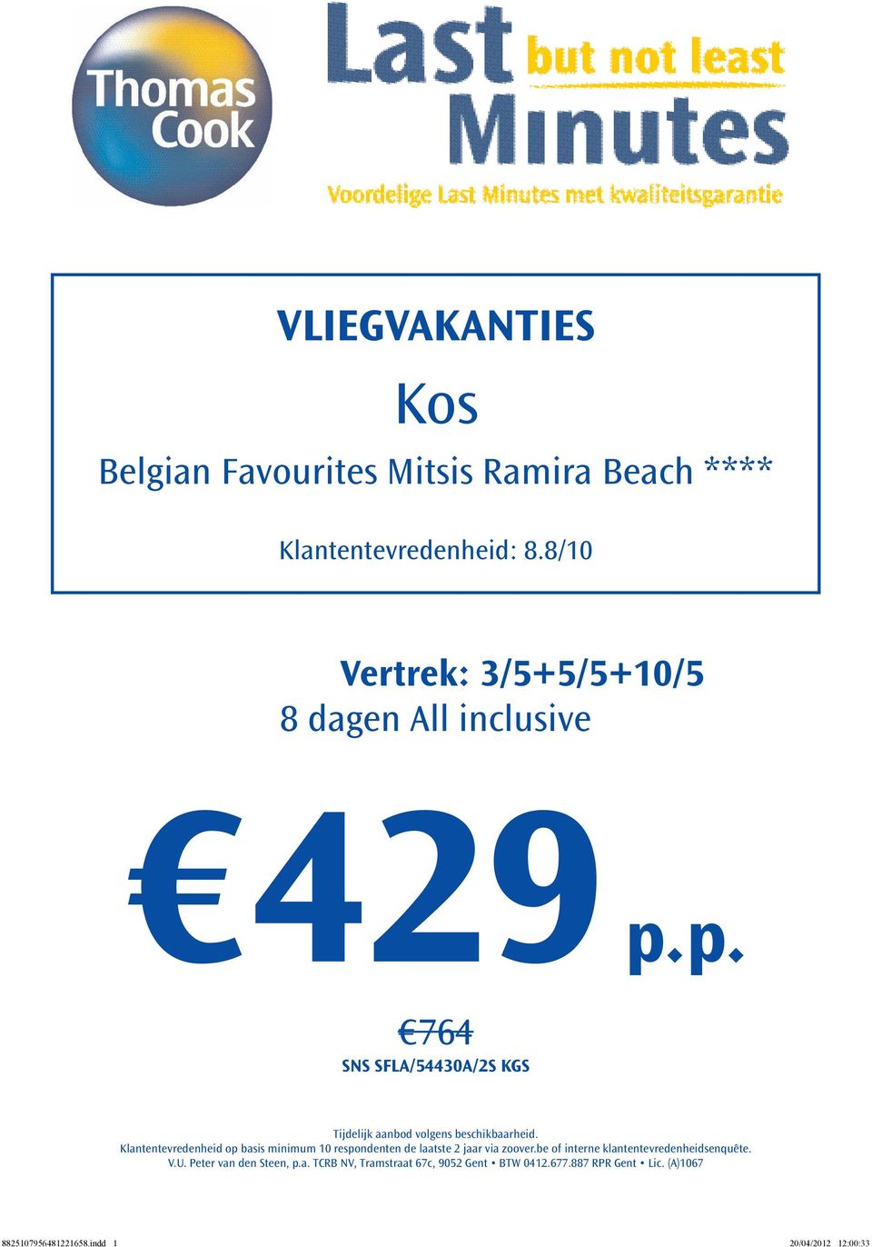 8/10 Vertrek: 3/5+5/5+10/5 8 dagen All inclusive