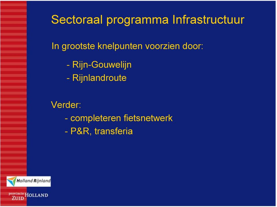 Rijn-Gouwelijn - Rijnlandroute Verder: