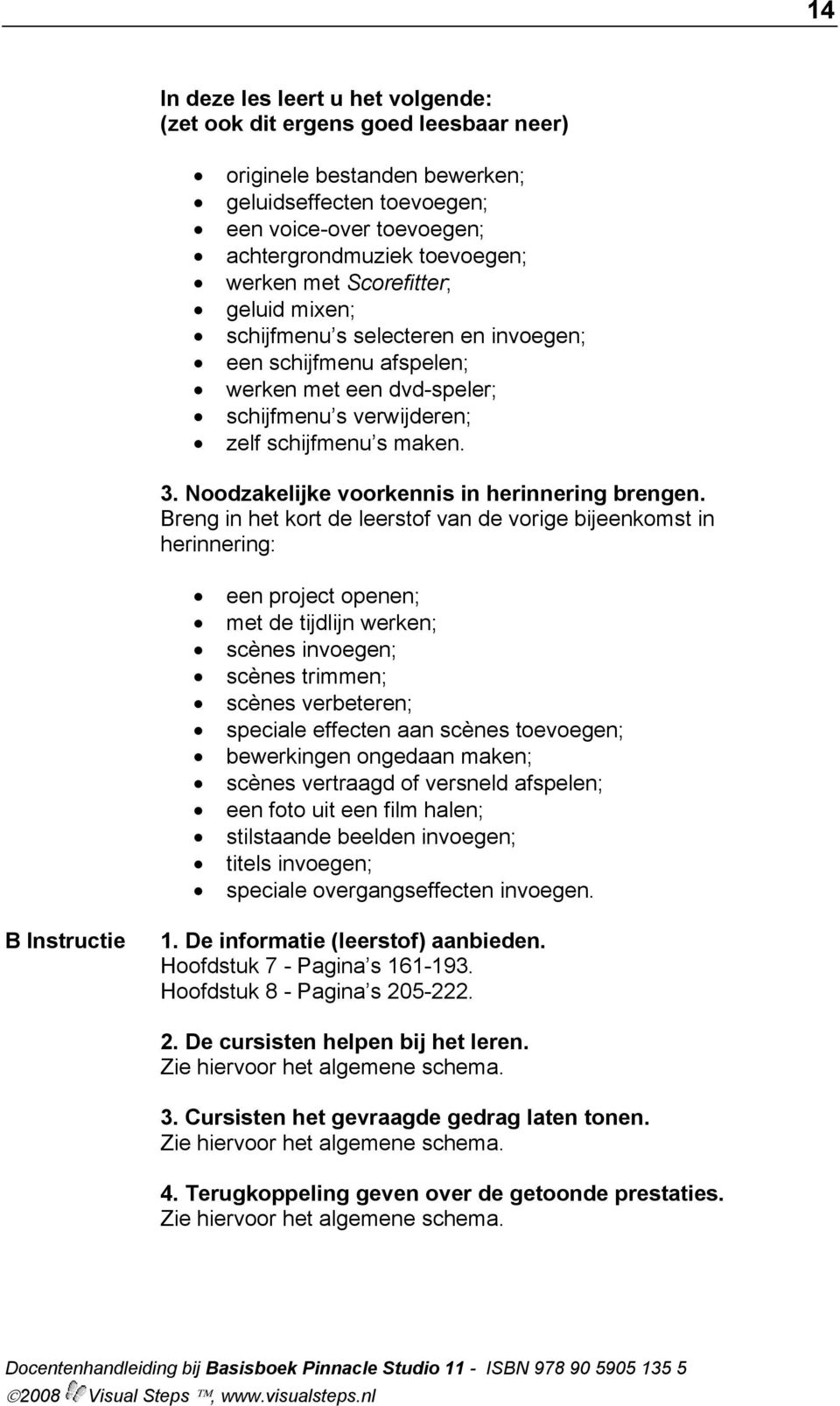 Noodzakelijke voorkennis in herinnering brengen.