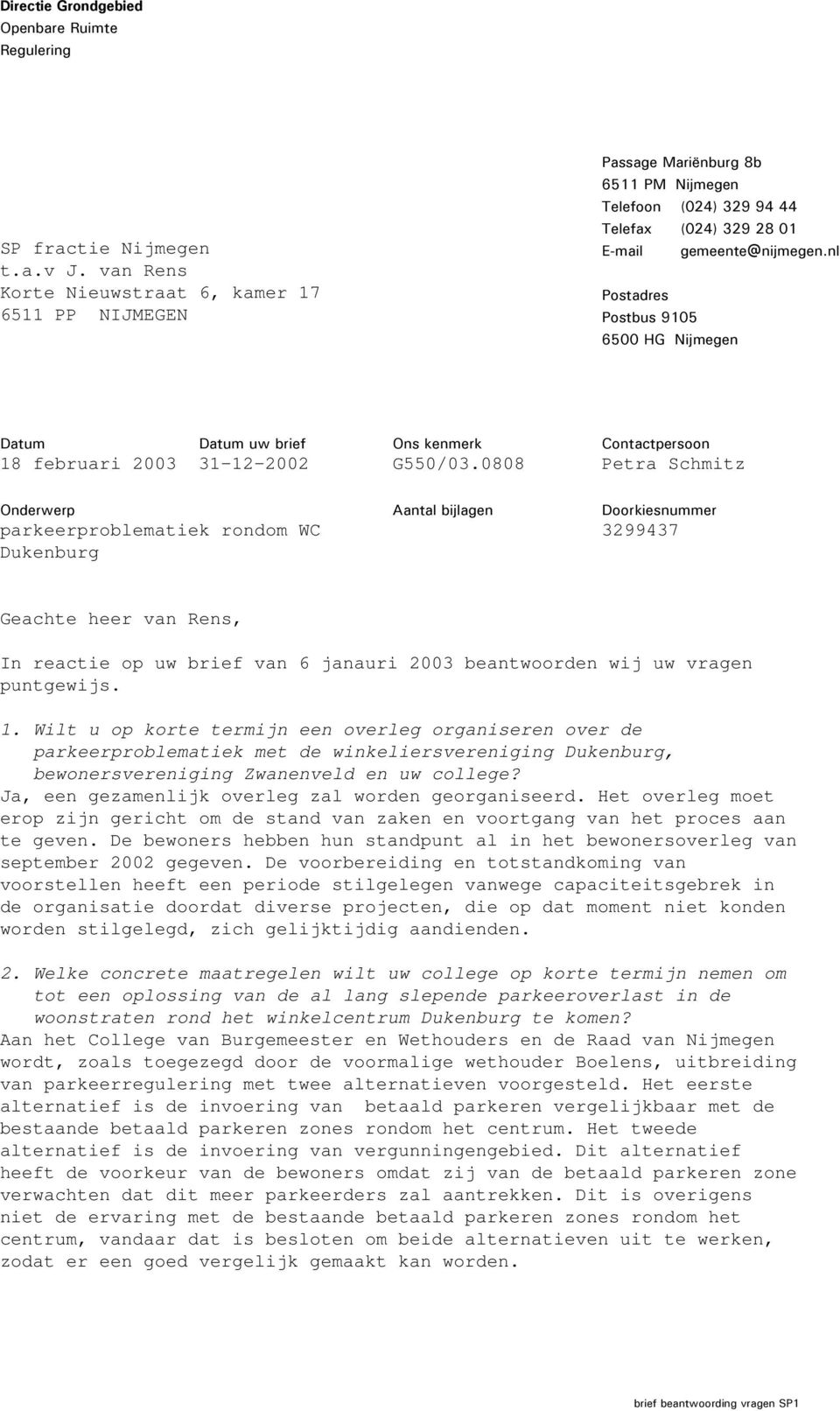 nl Postadres Postbus 9105 6500 HG Nijmegen Datum Datum uw brief 18 februari 2003 31-12-2002 Ons kenmerk G550/03.