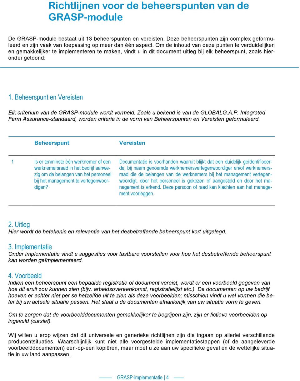 Om de inhoud van deze punten te verduidelijken en gemakkelijker te implementeren te maken, vindt u in dit document uitleg bij elk beheerspunt, zoals hieronder getoond: 1.