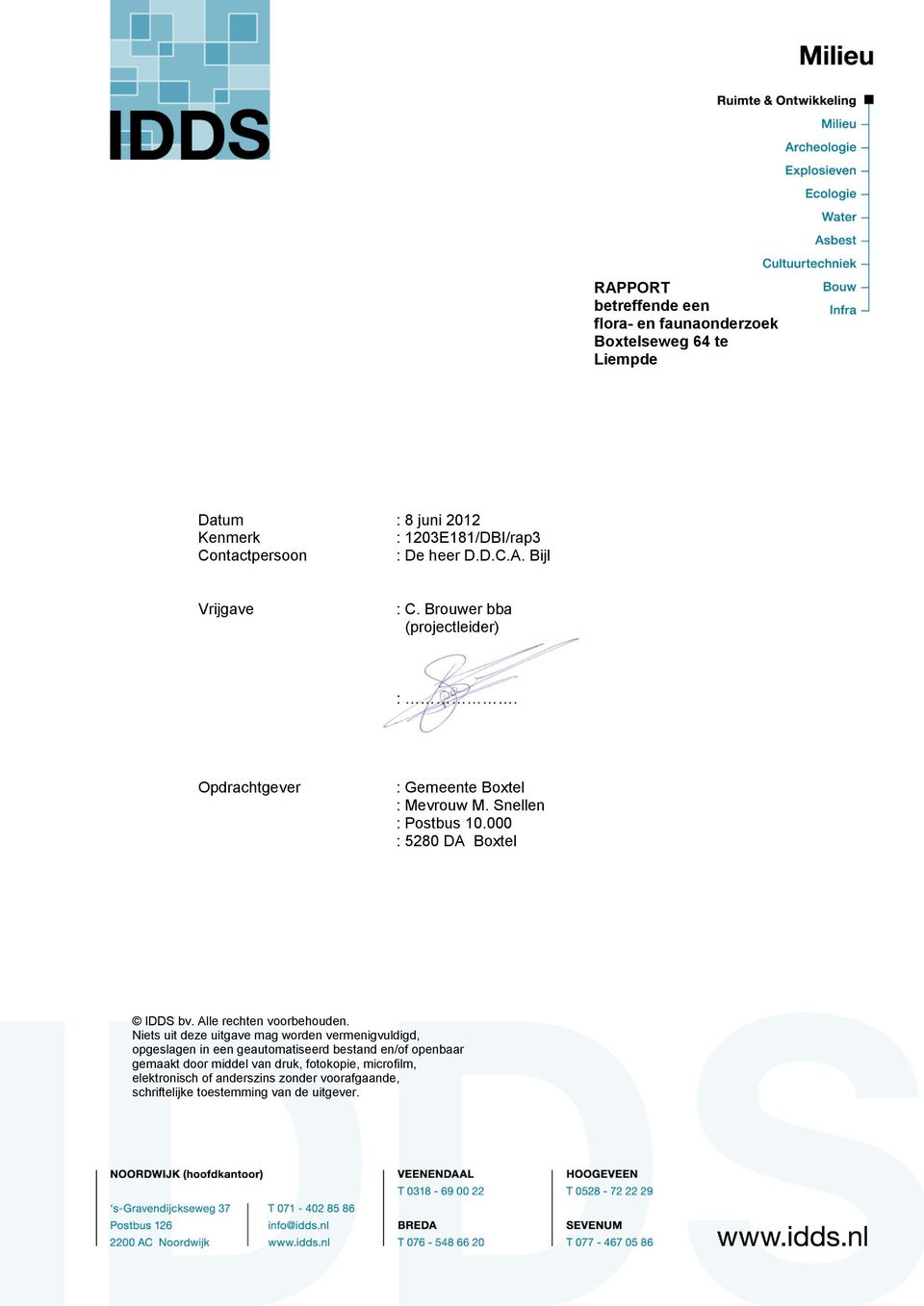 000 : 5280 DA Boxtel IDDS bv. Alle rechten voorbehouden.