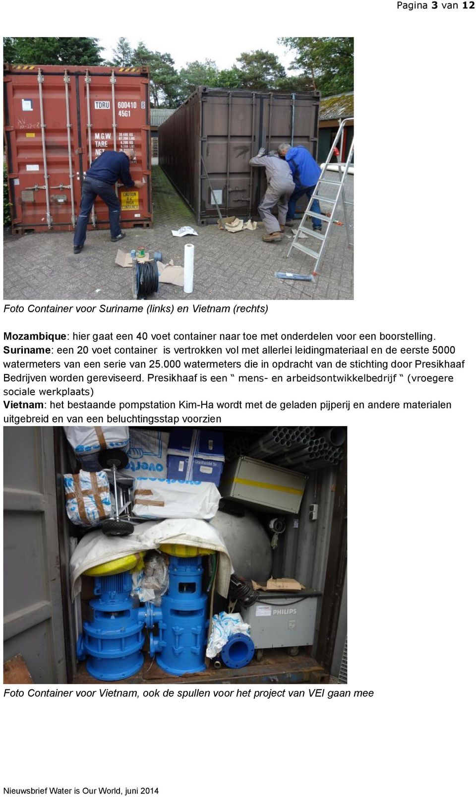 000 watermeters die in opdracht van de stichting door Presikhaaf Bedrijven worden gereviseerd.