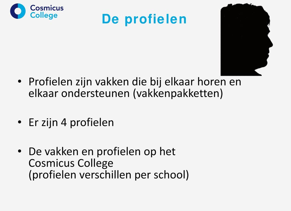 zijn 4 profielen De vakken en profielen op het