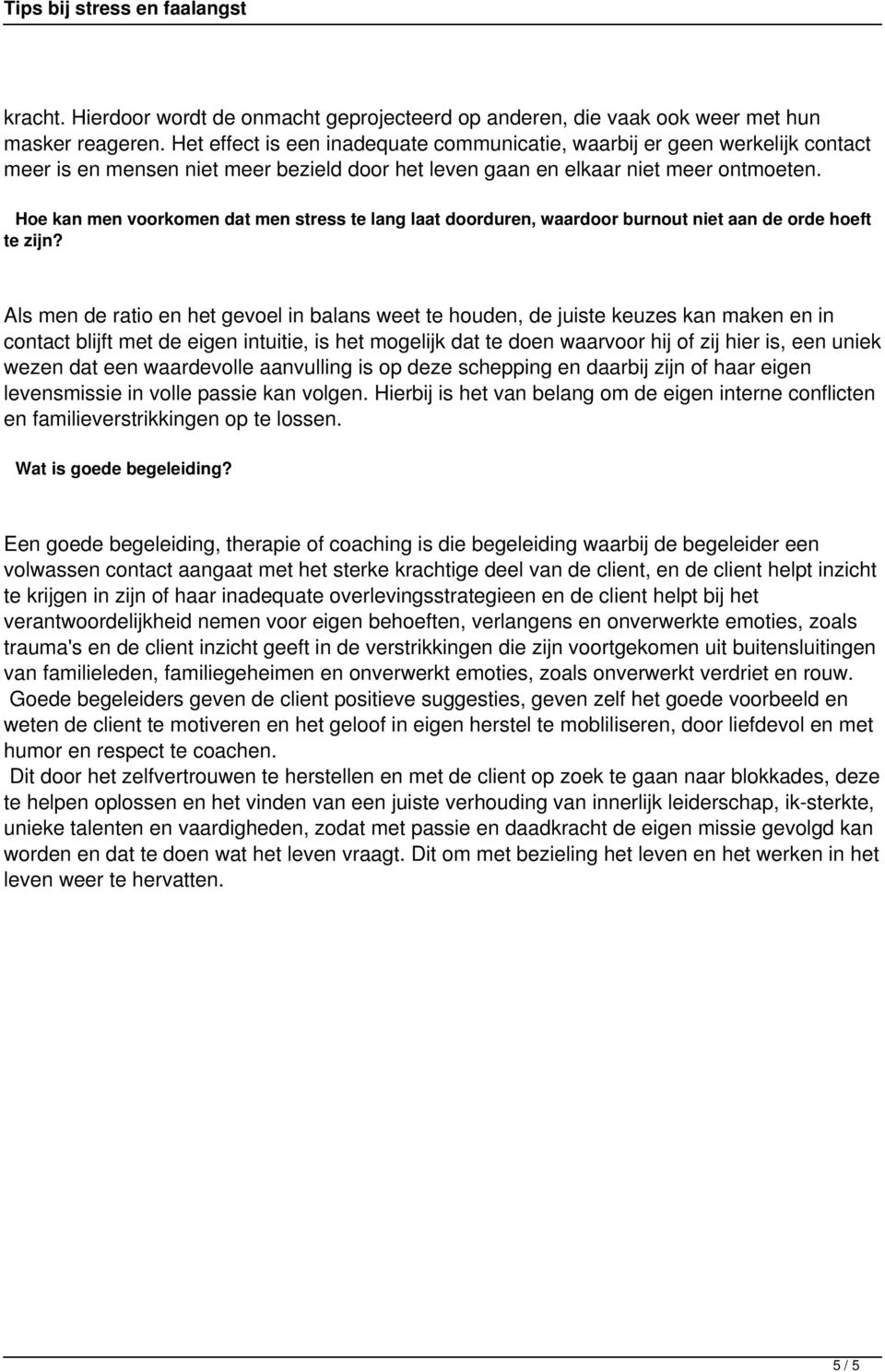 Hoe kan men voorkomen dat men stress te lang laat doorduren, waardoor burnout niet aan de orde hoeft te zijn?