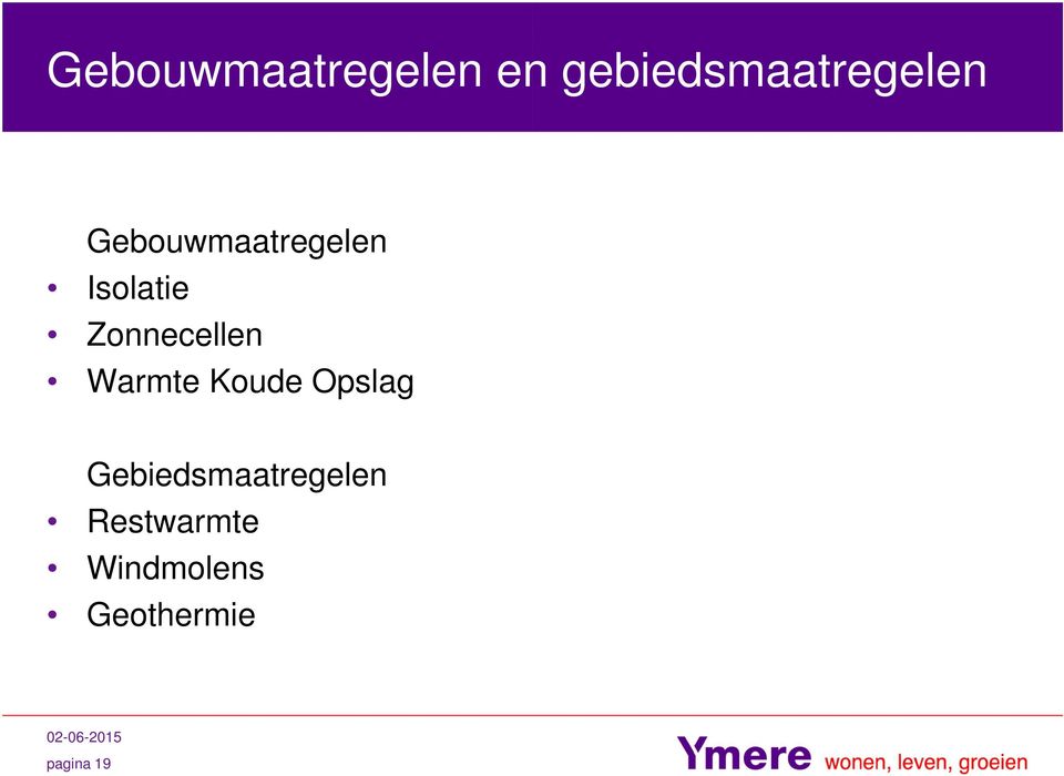 Warmte Koude Opslag Gebiedsmaatregelen