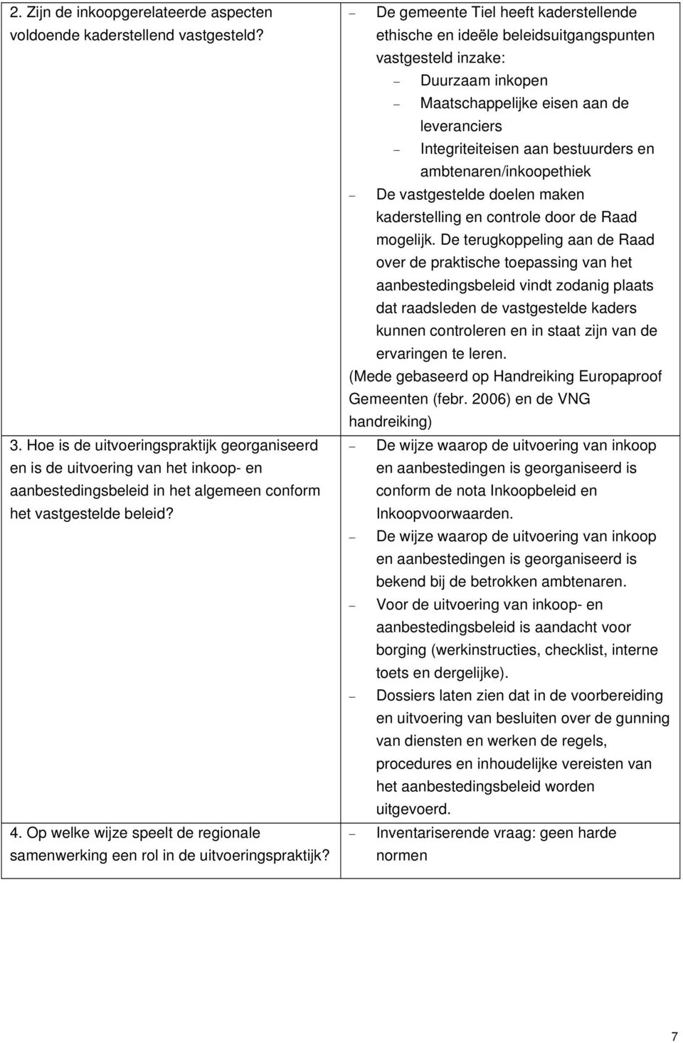 Op welke wijze speelt de regionale samenwerking een rol in de uitvoeringspraktijk?