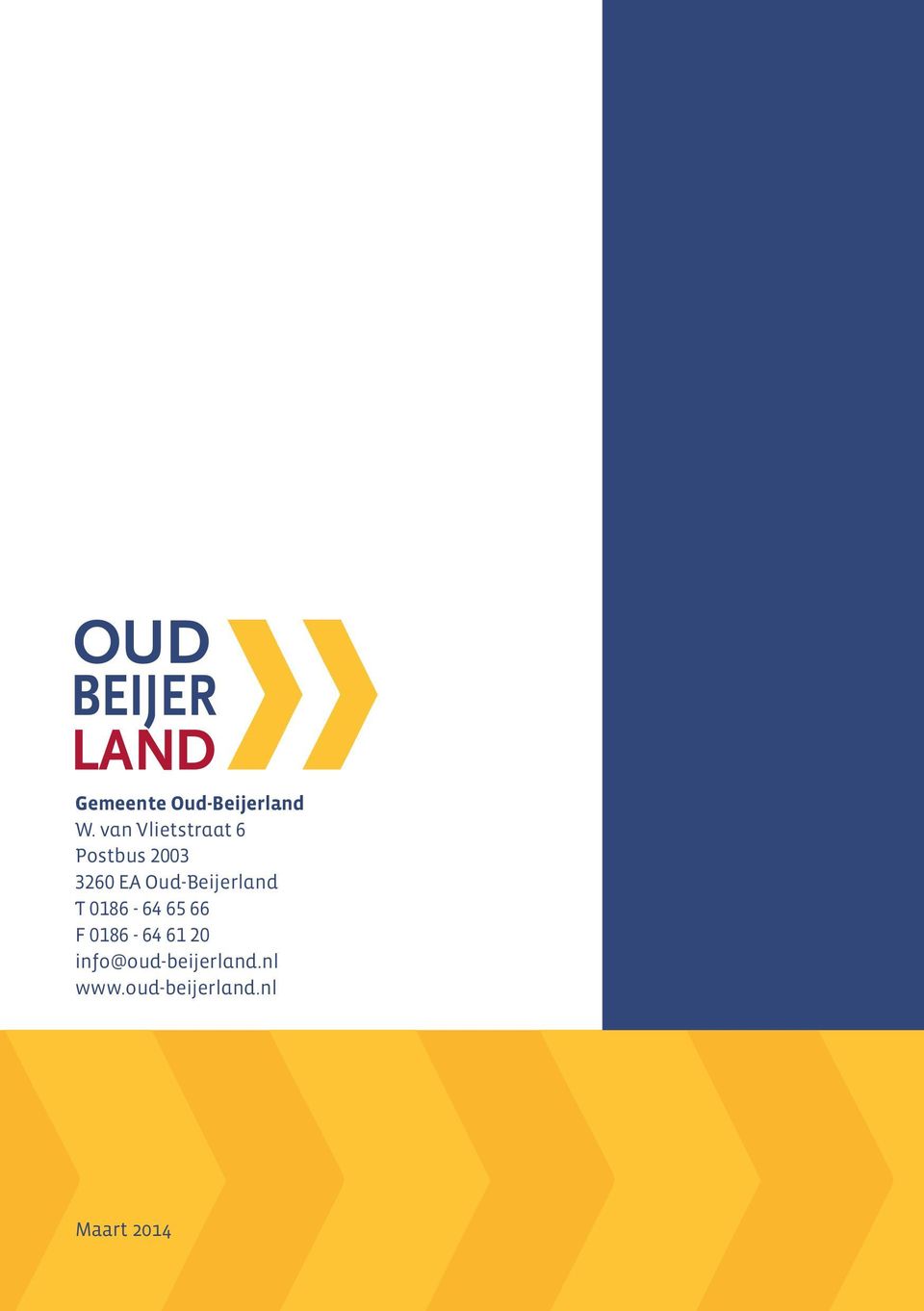 Oud-Beijerland T 0186-64 65 66 F 0186-64