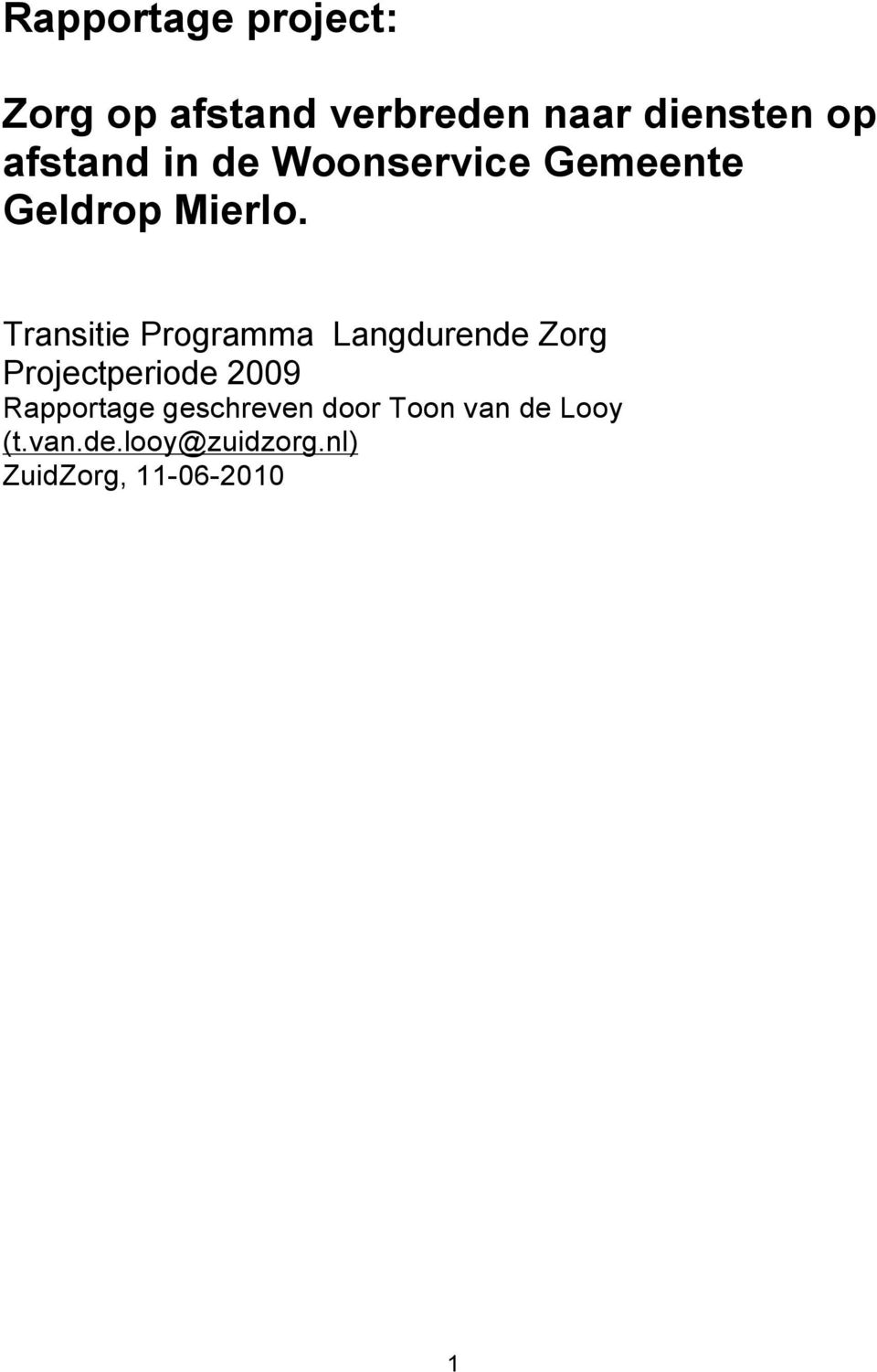 Transitie Programma Langdurende Zorg Projectperiode 2009