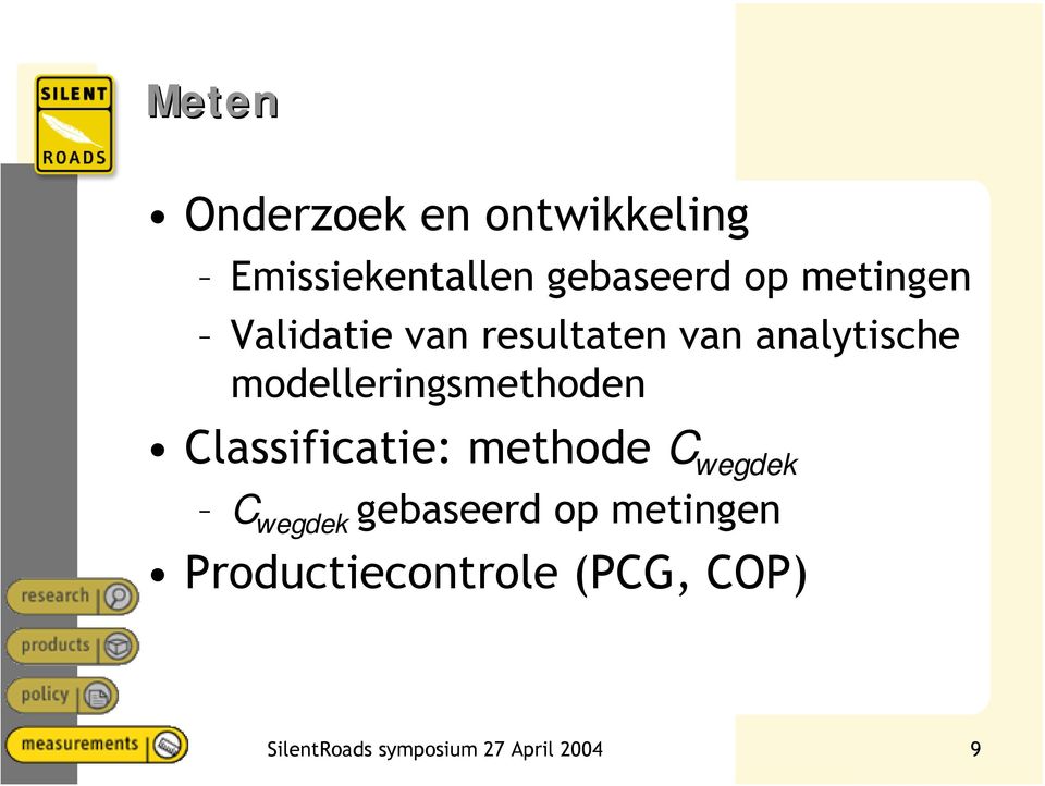 modelleringsmethoden Classificatie: methode C wegdek C wegdek